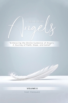 Paperback I Believe in Angels: Book II Book