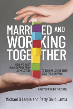Married and Working Together: How we sold our company and how you can do the same
