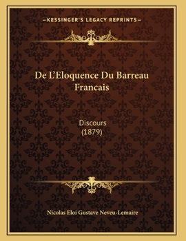 Paperback De L'Eloquence Du Barreau Francais: Discours (1879) [French] Book