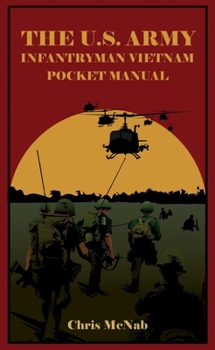 Hardcover The U.S. Army Infantryman Vietnam Pocket Manual Book