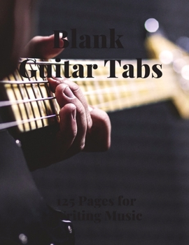 Paperback Blank Guitar Tabs: 125 Pages of Guitar Tabs with Six 6-line Staves and 7 blank Chord diagrams per page. Write Your Own Music. Music Compo Book