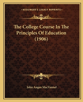 The College Course In The Principles Of Education (1906)