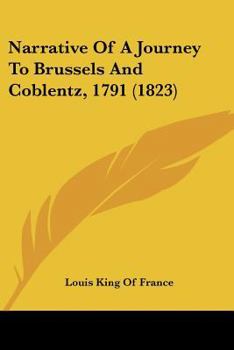 Paperback Narrative Of A Journey To Brussels And Coblentz, 1791 (1823) Book