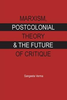 Paperback Marxism, Postcolonial Theory & the Future of Critique Book