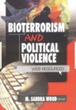 Paperback Bioterrorism and Political Violence: Web Resources Book