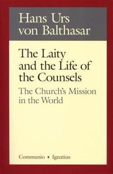 The Laity in the Life of the Counsels: The Church's Mission in the World