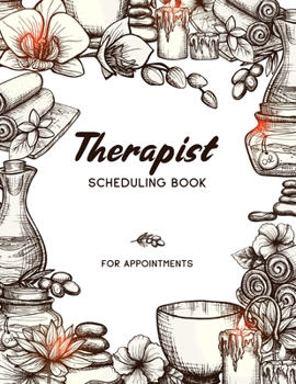 Therapist Scheduling Book for Appointments: Hand Draw Spa | 2020 Therapist Planner | 52 Week Therapist Appointment Book | Time Management Schedule ... Calendar Logbook (2020 Appointment Book)