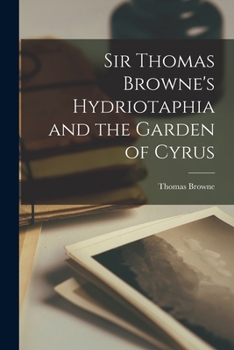 Paperback Sir Thomas Browne's Hydriotaphia and the Garden of Cyrus Book