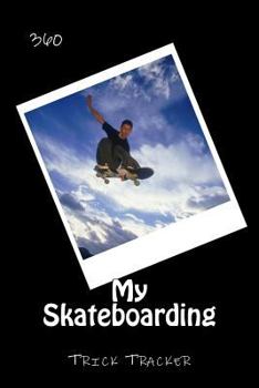 Paperback My Skateboarding: Trick Tracker 360 Book
