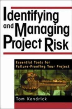 Hardcover Identifying and Managing Project Risk: Essential Tools for Failure-Proofing Your Project Book