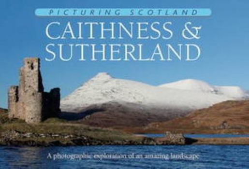 Hardcover Picturing Scotland: Caithness & Sutherland: Volume 23 Book