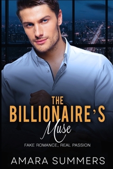 Paperback The Billionaire's Muse: Fake Romance Real Passion Book