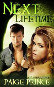 Paperback Next Lifetime: A Hunters Novel Book