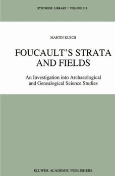 Hardcover Foucault's Strata and Fields: An Investigation Into Archaeological and Genealogical Science Studies Book