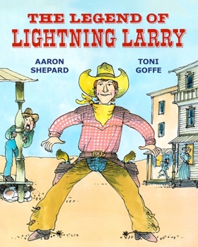 Paperback The Legend of Lightning Larry: A Cowboy Tall Tale Book