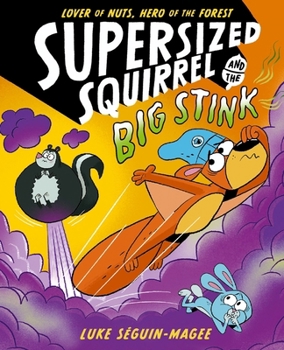 Paperback Supersized Squirrel and the Big Stink: Volume 2 Book