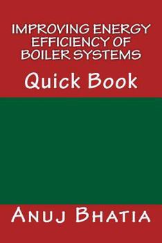 Paperback Improving Energy Efficiency of Boiler Systems: Quick Book