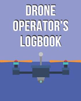 Paperback Drone Maintenance Checklist: Unmanned Aircraft Systems Logbook for Drone Pilots & Operators 360 Flights 120 Pages 8 x 10 inch Book