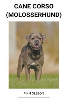 Paperback Cane Corso (Molosserhund) [Swedish] Book