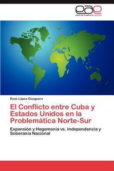 Paperback El Conflicto Entre Cuba y Estados Unidos En La Problematica Norte-Sur [Spanish] Book