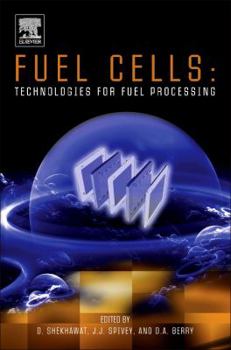 Paperback Fuel Cells: Technologies for Fuel Processing Book