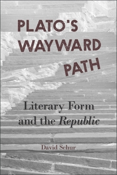 Paperback Plato's Wayward Path: Literary Form and the Republic Book