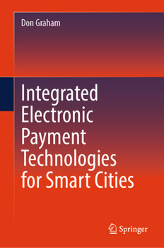 Hardcover Integrated Electronic Payment Technologies for Smart Cities Book