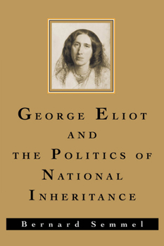 Paperback George Eliot and the Politics of National Inheritance Book