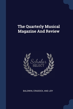 Paperback The Quarterly Musical Magazine And Review Book