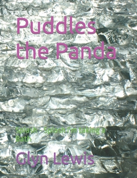Puddles the Panda: Splash - Splash I'm taking a Bath