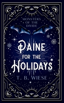 Paine for The Holidays - Book #1 of the Monsters of The Divide