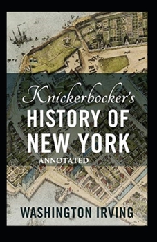 Paperback Knickerbocker's History of New York Annotated Book