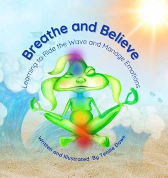 Breathe and Believe: Learning to Ride the Wave and Manage Emotions