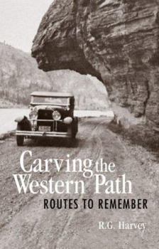 Paperback Carving the Western Path: Routes to Remember Book