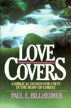 Paperback Love Covers: A Biblical Design for Unity in the Body of Christ Book