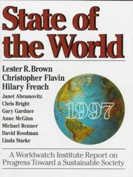 State of the World 1997: A Worldwatch Institute Report on Progress Toward a Sustainable Society - Book  of the State of the World