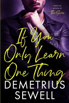 Paperback If You Only Learn One Thing...: An Interracial Contemporary Romance Book