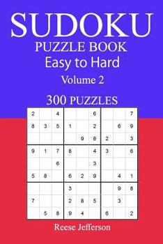 Paperback 300 Easy to Hard Sudoku Puzzle Book: Volume 2 Book