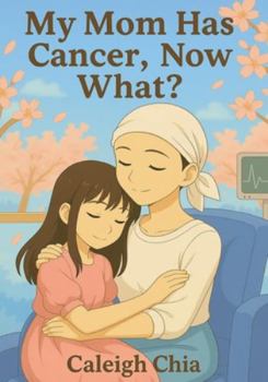 Paperback My Mom Has Cancer, Now What? Book