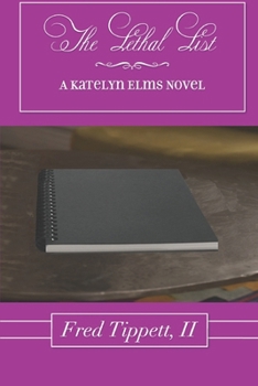 Paperback The Lethal List: A Katelyn Elms Mystery Book