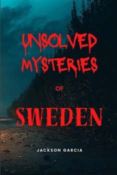 Paperback Unsolved Mysteries of Sweden Book