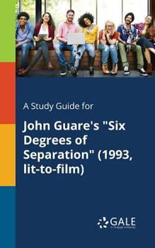 A Study Guide for John Guare's "Six Degrees of Separation"