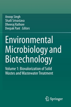 Paperback Environmental Microbiology and Biotechnology: Volume 1: Biovalorization of Solid Wastes and Wastewater Treatment Book
