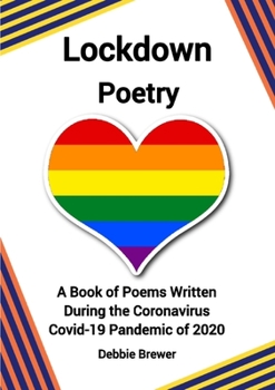 Paperback Lockdown Poetry, A Book of Poems Written During the Coronavirus Covid-19 Pandemic of 2020 Book