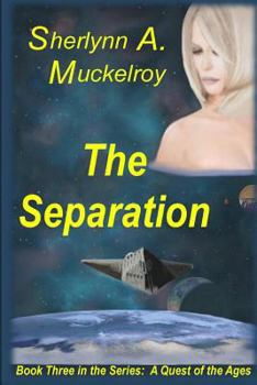 Paperback The Separation: Book Three in the Series: A Quest of the Ages Book