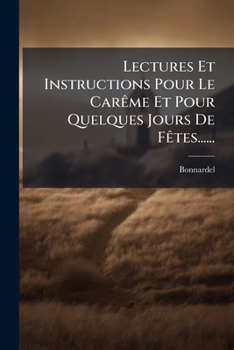 Paperback Lectures Et Instructions Pour Le Carême Et Pour Quelques Jours De Fêtes...... [French] Book