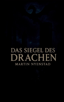 Paperback Das Siegel des Drachen: Eine Sage aus dem Vinschgau [German] Book