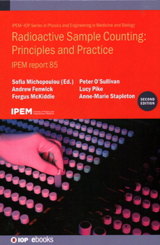 Hardcover Radioactive Sample Counting: Principles and Practice: Ipem Report 85 Book