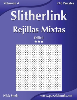Paperback Slitherlink Rejillas Mixtas - Difícil - Volumen 4 - 276 Puzzles [Spanish] Book