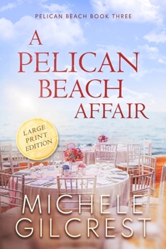 Paperback A Pelican Beach Affair LARGE PRINT EDITION (Pelican Beach Book 3) [Large Print] Book